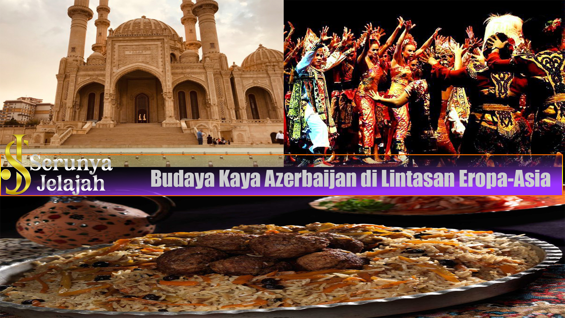 Budaya Kaya Azerbaijan di Lintasan Eropa-Asia