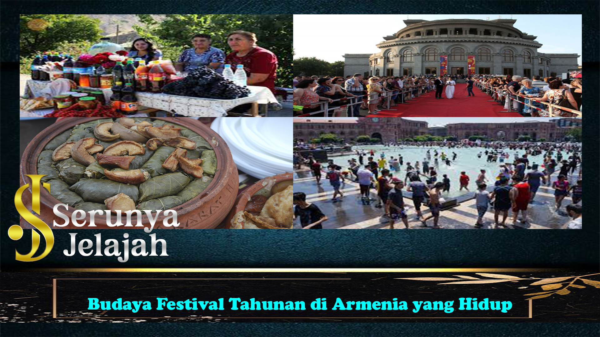 Budaya Festival Tahunan di Armenia yang Hidup