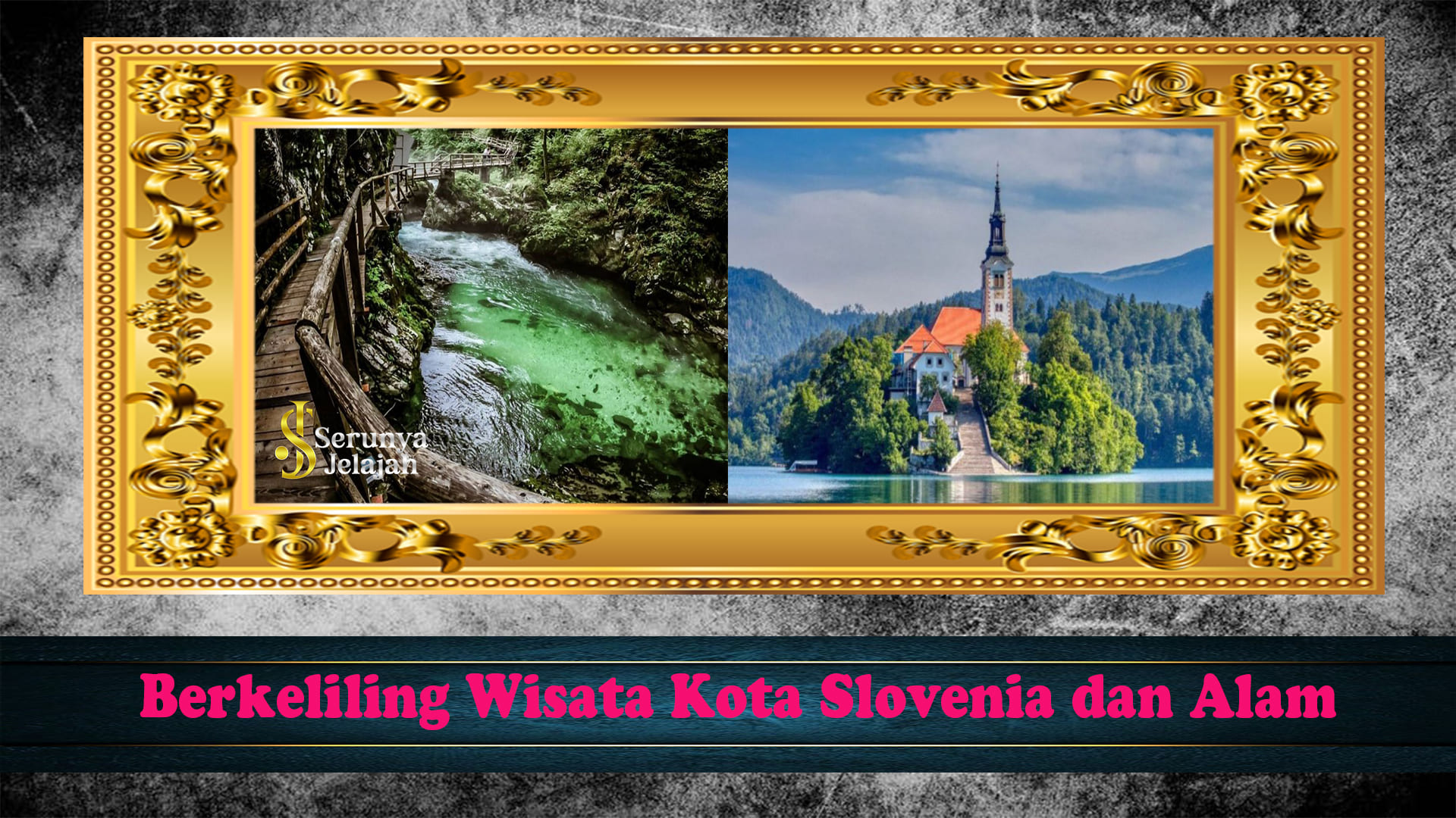 Berkeliling Wisata Kota Slovenia dan Alam