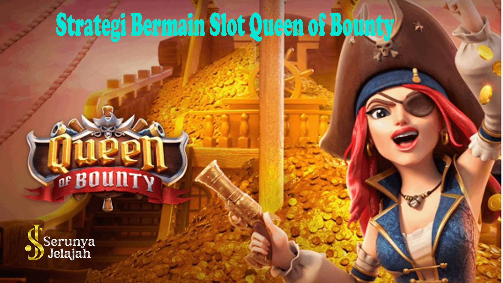Strategi Bermain Slot Queen of Bounty